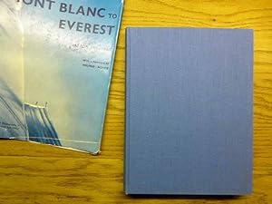 Mont Blanc to Everest - With a Preface By Wilfrid Noyce