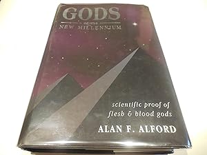 Gods of the New Millennium: Scientific Proof of Flesh and Blood Gods