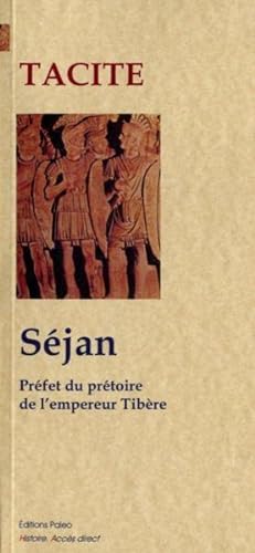 annales t.3 et t.4 ; Séjan, préfet de l'empereur Tibère