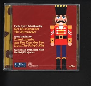 Tschaikwosky: Der Nussknacker, The Nutcracker. Igor Stravinsky: Divertimento aus der Kuss der Fee...