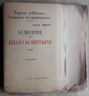 Le meurtre de Gilles de Bretagne 1450.