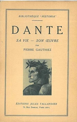 La vie et l'oeuvre de Dante