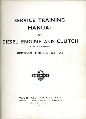 Bedford Models Service Training Manual for Diesel Engine and Clutch for Models A2, A3, TD, TC & S...