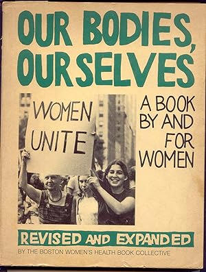 Our Bodies, Ourselves a Book By And for Women
