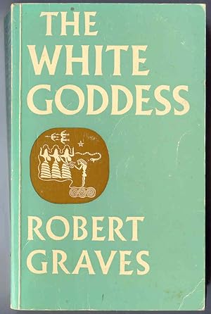 The White Goddess a Historical Grammar of Poetic Myth