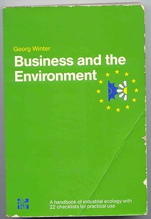 Business and the Environment A Handbook of Industrial Ecology with 22 Checklists for Practical Use