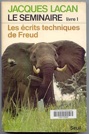 Le Seminaire. Livre I Les ecrits techniques de Freud. 1953-1954