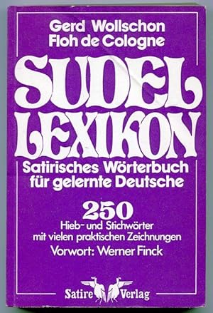 Sudel- Lexikon Satirisches WÃÂ rterbuch fÃÂ¼r gelernte Deutsche