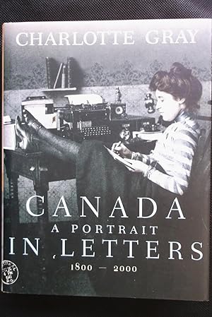 Canada A Portrait in Letters 1800 - 2000