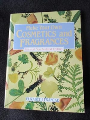 The make-your-own cosmetic & fragrance book for New Zealanders