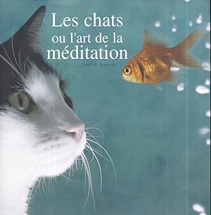 Les Chats ou l'art de la méditation: Collection Animaux