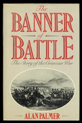 THE BANNER OF BATTLE: THE STORY OF THE CRIMEAN WAR.