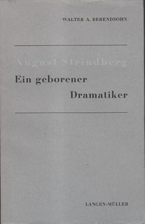 August Strindberg : Ein geborener Dramatiker.
