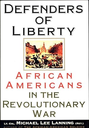 Defenders of Liberty / African Americans in the Revolutionary War