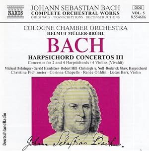 Bach : Harpsichord Concertos III Cologne Chamber Orchestra, Helmut Müller-Brühl ; Complete Orches...