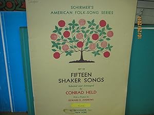 Fifteen Shaker Songs Selected and Arranged By Conrad Held Set 23