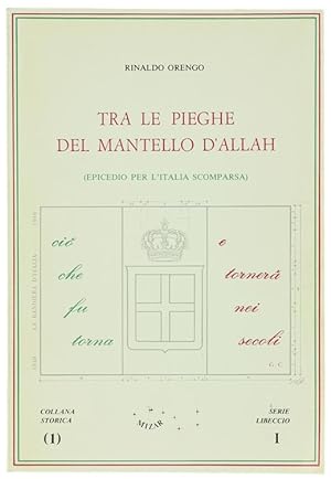 TRA LE PIEGHE DEL MANTELLO D'ALLAH (Epicedio per l'Italia scomparsa).: