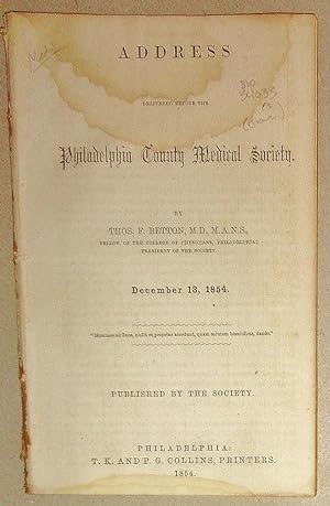 Address Delivered before the Philadelphia County Medical Society, December 13. 1854