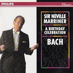 Sir Neville Marriner : A Birthday Celebration. Bach Philharmonia Orchestra, Academy of St. Martin...