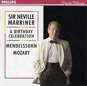 Sir Neville Marriner : A Birthday Celebration. Mendelssohn, Mozart Philharmonia Orchestra, Academ...
