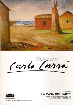 Carlo Carr   1881 - 1966. Mostra del centenario. 100 dipinti e 35 disegni dal 1900 al 1966