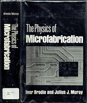 The Physics of Microfabrication
