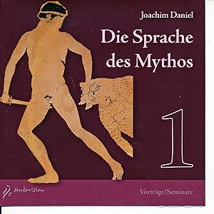 Die Sprache des Mythos 1. Vortrag. 2 Audio CDs.
