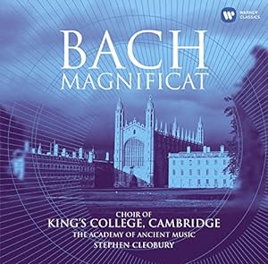 J. S. Bach : Magnificat Choir of AKing`s College Cambridge, The Academy of Ancient Music, Stephen...
