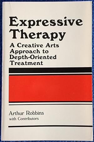 Expressive Therapy: A Creative Arts Approach to Depth-Oriented Treatment