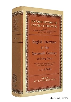 English Literature in the Sixteenth Century Excluding Drama: The Completion of the Clark Lectures...