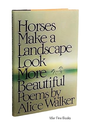 Horses Make a Landscape Look More Beautiful: Poems (Signed to 'Wendy')