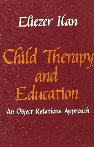 Child Therapy and Education: An Object Relations Approach