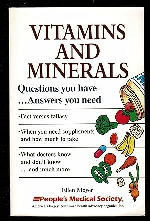 Vitamins and Minerals: Questions You Have.Answers You Need