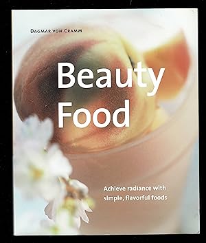 Beauty Food: Achieve Radiance With Simple, Flavorful Foods