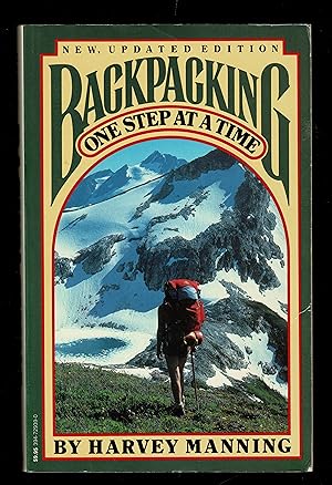 Backpacking; One Step At A Time (Updated Fourth Edition)