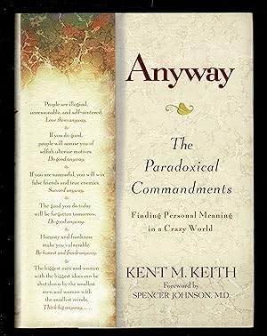 Anyway: The Paradoxical Commandments Finding Personal Meaning in a Crazy World