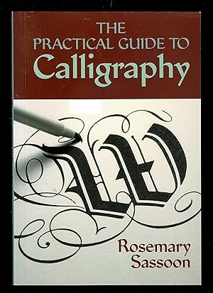 The Practical Guide To Calligraphy