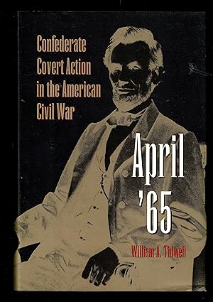 April '65: Confederate Covert Action in the American Civil War