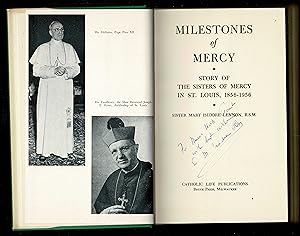 Milestones Of Mercy;: Story Of The Sisters Of Mercy In St. Louis, 1856-1956 (Catholic Life Public...
