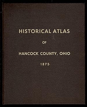 Illustrated Historical Atlas Of Hancock County, Ohio. From Recent And Actual Surveys And Records