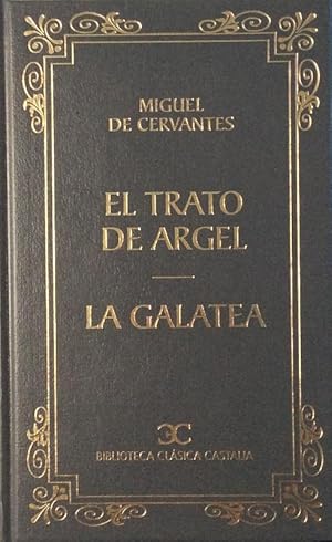 El trato de Argel/La Galatea