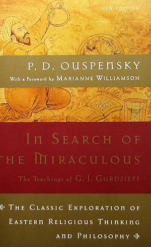 In Search of the Miraculous: The Teachings of G. I. Gurdjieff