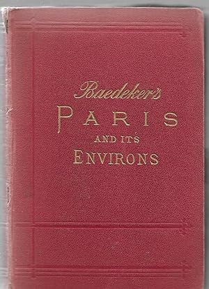 Baedeker's PARIS AND ITS ENVIRONS with routes from London to Paris