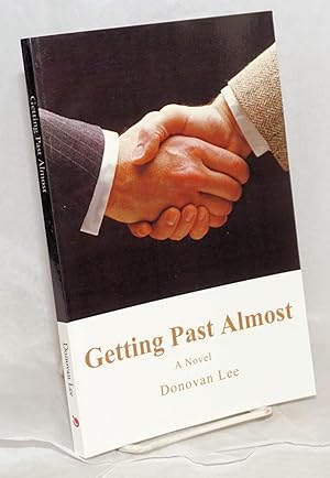 Getting Past Almost a novel