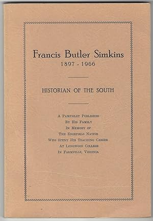Francis Butler Simkins 1897-1966: Historian of the South