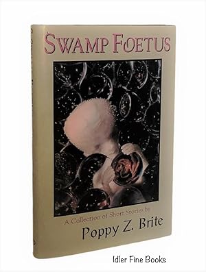 Swamp Foetus: A Collection of Short Stories.
