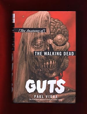 Guts: The Anatomy of The Walking Dead. First Edition, First Printing