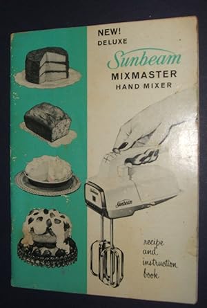 Sunbeam Mixmaster Hand Mixer Recipe and Instruction book