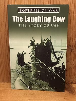 The Laughing Cow: A U-Boat Captain's Story (Fortunes of War)