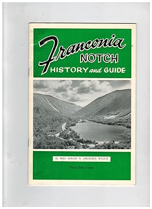 FRANCONIA NOTCH: HISTORY AND GUIDE